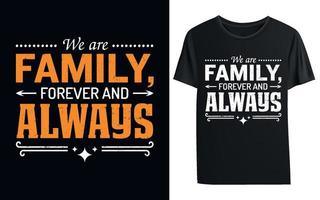 siamo una famiglia, per sempre e sempre t-shirt vettore