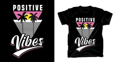tipografia vibrazioni positive con palmo per il design di t-shirt vettore