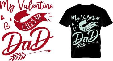 il mio San Valentino mi chiama papà, design della maglietta di San Valentino vettore