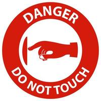pericolo non toccare l'etichetta del segno su sfondo bianco vettore