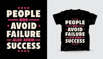 le persone che evitano il fallimento evitano anche il design della stampa di t-shirt di successo vettore