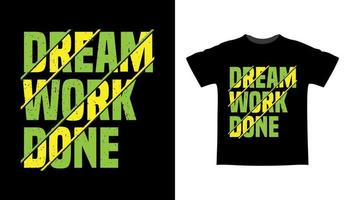 sogno lavoro fatto tipografia slogan t-shirt design vettore