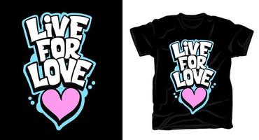 live for love t-shirt tipografica disegnata a mano vettore