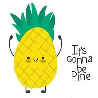 personaggio divertente simpatico cartone animato di ananas. felice e sorridente. slogan ispiratore. sarà pino vettore