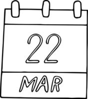 calendario disegnato a mano in stile doodle. 22 marzo. Giornata mondiale dell'acqua, mar baltico, tassista internazionale, data. icona, elemento adesivo per il design vettore