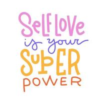 l'amore di sé è il tuo super potere - citazione scritta disegnata a mano. slogan decorativo motivazionale di rispetto di sé per biglietti di auguri, stampe di t-shirt, poster. illustrazione vettoriale disegnata a mano piatta