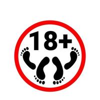 18 più icona. segnale di divieto per i minori di diciotto anni. contenuto sessuale per adulti. cerchio rosso con i numeri 18 più e due paia di gambe. icona di vettore isolato su priorità bassa bianca.