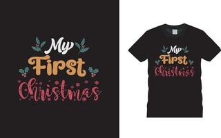 la mia prima maglietta di Natale design, abbigliamento, illustrazione vettoriale, modello grafico, stampa su richiesta, tessuti tessili, stile retrò, tipografia, vintage, t-shirt natalizia vettore