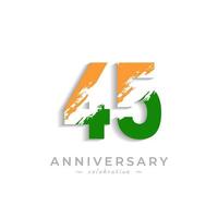 Celebrazione dell'anniversario di 45 anni con una barra bianca a pennello in giallo zafferano e verde bandiera indiana. il saluto di buon anniversario celebra l'evento isolato su priorità bassa bianca vettore