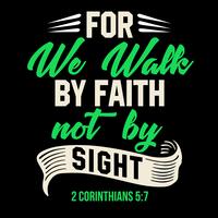 Per We Walk By Faith Not By Sight vettore