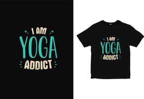 design della t-shirt con tipografia dipendente da yoga, vettore di camicia yoga per il benessere positivo