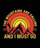 le montagne stanno chiamando e devo andare a fare un'escursione sul design della maglietta vettore