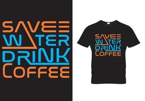 t-shirt da caffè design-risparmia acqua bere caffè vettore