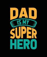 papà è la mia citazione scritta da super eroe vettore