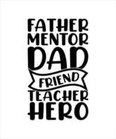 padre mentore papà amico insegnante eroe lettering citazione