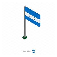 bandiera dell'honduras sul pennone in dimensione isometrica. vettore