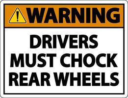 i conducenti di avvertimento devono bloccare il segno dell'etichetta delle ruote su sfondo bianco vettore