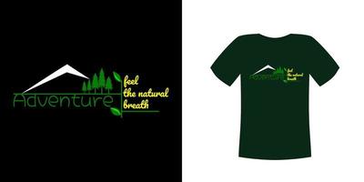 t-shirt design vettoriale, con sagome di montagne, cipressi, ramoscelli e foglie verdi, con l'avventura testuale senti il respiro naturale, può essere adattata a una varietà di diversi colori di sfondo vettore