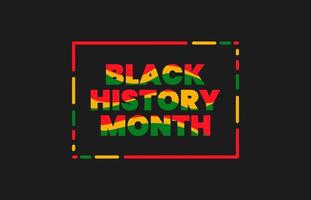 sfondo del mese della storia nera. storia afroamericana o mese della storia nera. celebrato ogni anno a febbraio negli Stati Uniti e in Canada. mese della storia nera 2022 vettore
