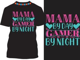 mama by day gamer by night t shirt design vettore