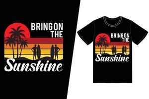 porta il design della maglietta del sole. vettore di design t-shirt estiva. per la stampa di t-shirt e altri usi.