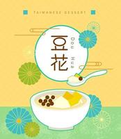 dessert tradizionali taiwanesi, budino di tofu, douhua, budino di semi di soia scritto in caratteri cinesi vettore