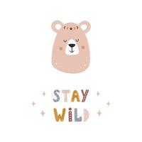 simpatico orso boho. resta selvaggio. poster scandinavo per carta da parati per bambini e decorazioni per la casa. illustrazione vettoriale pastello carino in stile cartone animato