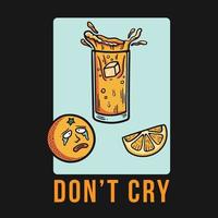 illustrazione del carattere della frutta arancione che piange guardando il succo d'arancia vettore