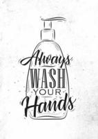dispenser di sapone con scritte in stile retrro lavarsi sempre le mani disegnando su uno sfondo di carta sporca vettore