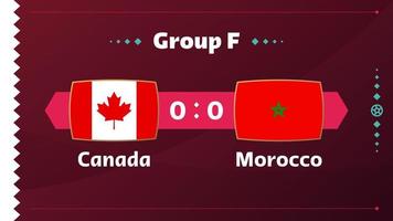 canada vs marocco, calcio 2022, girone f. partita di campionato mondiale di calcio contro squadre intro sfondo sportivo, poster finale della competizione di campionato, illustrazione vettoriale.