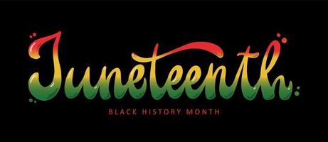 juneteenth citazione scritta a mano per stampe, carte, striscioni, adesivi, decorazioni per abbigliamento, ecc. Tema del mese della storia nera. eps 10 vettore