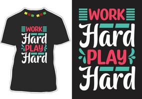 lavorare duro giocare duro citazioni motivazionali design t-shirt vettore