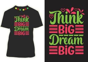 pensa in grande sogno grandi citazioni motivazionali t-shirt design vettore