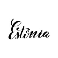 ispirazione scritta a mano pennello lettering estonia. illustrazione di calligrafia vettoriale isolata su sfondo bianco. tipografia per striscioni, distintivi, cartoline, magliette, stampe, poster.