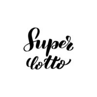 ispirazione scritta a mano con scritte a pennello super lotto. illustrazione di calligrafia vettoriale isolata su sfondo bianco. tipografia per striscioni, distintivi, cartoline, magliette, stampe, poster.