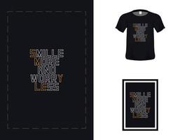 tshirt tipografia citazione design, sorridere di più e preoccuparsi di meno per la stampa. modello di poster, vettore premium.