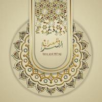 al isra wal mi'raj profeta muhammad calligrafia saluto modello di sfondo vettore