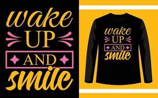 svegliati e sorridi con il design della t-shirt tipografica vettore