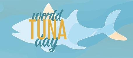 illustrazione vettoriale giornata mondiale del tonno 2 maggio. sfondo, banner, carta, poster con scritte di testo. sagoma di pesce. nei colori blu marino.