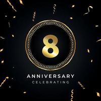 Celebrazione dell'anniversario di 8 anni con cornice circolare e coriandoli dorati isolati su sfondo nero. disegno vettoriale per biglietto di auguri, festa di compleanno, matrimonio, festa di eventi. Logo dell'anniversario di 8 anni.