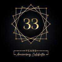 33 anni di design per la celebrazione dell'anniversario. Logo del 33° anniversario con cornice dorata isolata su sfondo nero. disegno vettoriale per eventi di celebrazione dell'anniversario, festa di compleanno, biglietto di auguri.