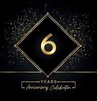 Celebrazione dell'anniversario di 6 anni con cornice dorata e glitter dorati su sfondo nero. disegno vettoriale per biglietto di auguri, festa di compleanno, matrimonio, festa evento, invito. Logo dell'anniversario di 6 anni.