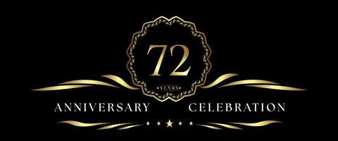 Celebrazione dell'anniversario di 72 anni con cornice decorativa dorata isolata su sfondo nero. disegno vettoriale per biglietto di auguri, festa di compleanno, matrimonio, festa evento, cerimonia. Logo dell'anniversario di 72 anni.