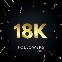 18k o 18 mila follower con coriandoli d'oro isolati su sfondo nero. modello di biglietto di auguri per amici e follower dei social network. grazie, seguaci, realizzazione. vettore