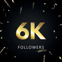6k o 6 mila follower con coriandoli d'oro isolati su sfondo nero. modello di biglietto di auguri per amici e follower dei social network. grazie, seguaci, realizzazione. vettore