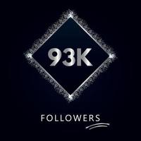 93k o 93 mila follower con cornice e glitter argento isolati su sfondo blu scuro. modello di biglietto di auguri per amici e follower dei social network. grazie, seguaci, realizzazione. vettore