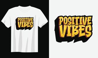 vibrazioni positive tipografia citazione t-shirt design vector