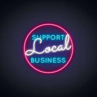 supportare l'insegna al neon delle imprese locali. insegna al neon luminosa con supporto di testo per attività commerciali locali vettore