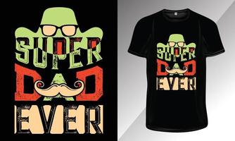 design della t-shirt tipografica super papà ever-dad, design della t-shirt tipografica per la festa del papà per la stampa vettore