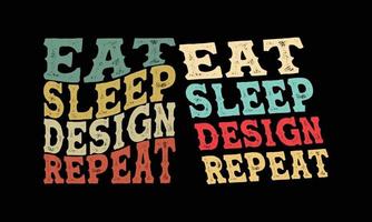 mangiare il design del sonno ripetere-t-shirt design. vettore